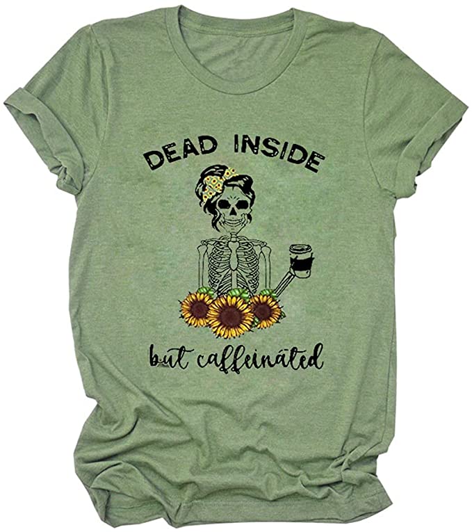 Dead Inside but Caffeinated green shirt